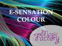 E-Sensation
Colour