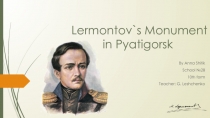 Lermontov`s Monument in Pyatigorsk