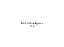 Artificial Intelligence
(A.I)