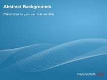 Abstract Backgrounds
Placeholder for your own sub headline