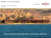 M ö venpick Resort Tala Bay Aqaba and a Swiss welcome.
Marhaba - a very warm