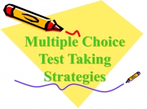 Multiple Choice Test Taking Strategies