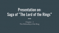 Presentation on:
Saga of “The Lord of the Rings”