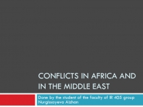 Conflicts in Africa and in the middle east