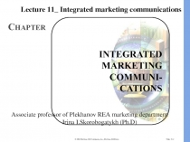 Slide 15-2
INTEGRATED MARKETING COMMUNI- CATIONS
C HAPTER
Lecture 11_