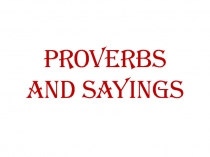 Proverbs and sayings