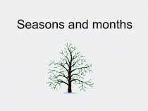 Seasons and months