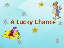 A Lucky Chance