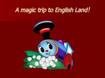 A magic trip to English Land!