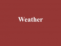 Weather