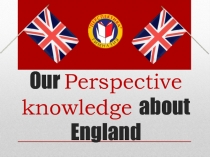 Our Perspective knowledge about England 6 класс