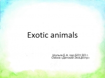 Exotic animals