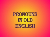 Pronouns In Old English 11 класс
