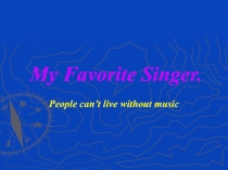 My Favorite Singer