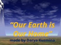 Environmental Protection Our Earth is Our Home
