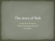 The story of Rob 6 класс