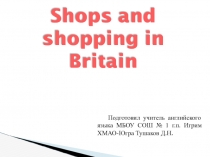 Shops and shopping in Britain 6 класс