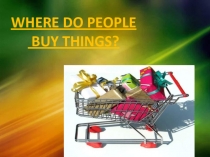 Where do people buy things?