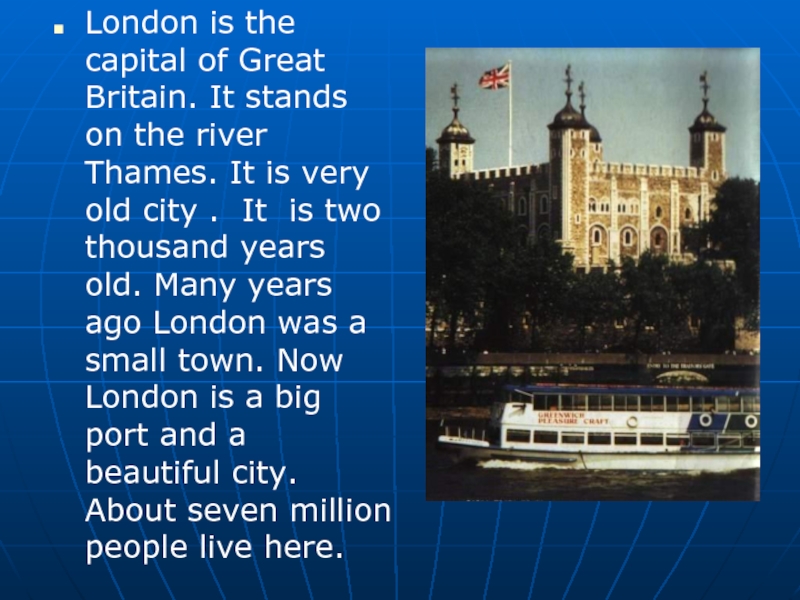 London is a city very big