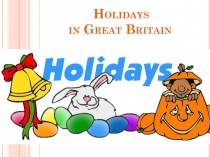 Holidays in Great Britain 6 класс