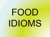 Food Idioms