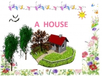 A House