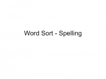 Word Sort - Spelling