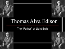 Thomas Alva Edison