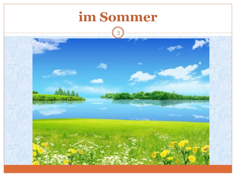 Im sommer viel