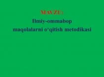 Ilmiy-ommabop maqolalarni o‘qitish metodikasi mavzusida ochiq amaliy mashg'ulot