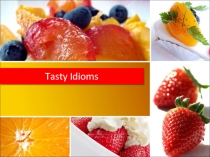 Tasty Idioms