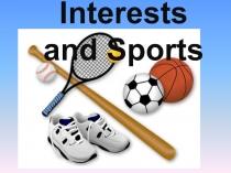 Interests and Sports