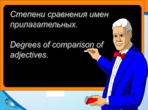 Degrees of comparison of adjectives