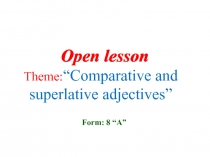 Comparative and superlative adjectives