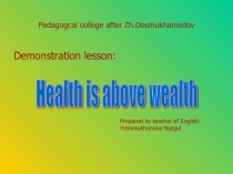 Health is above wealth