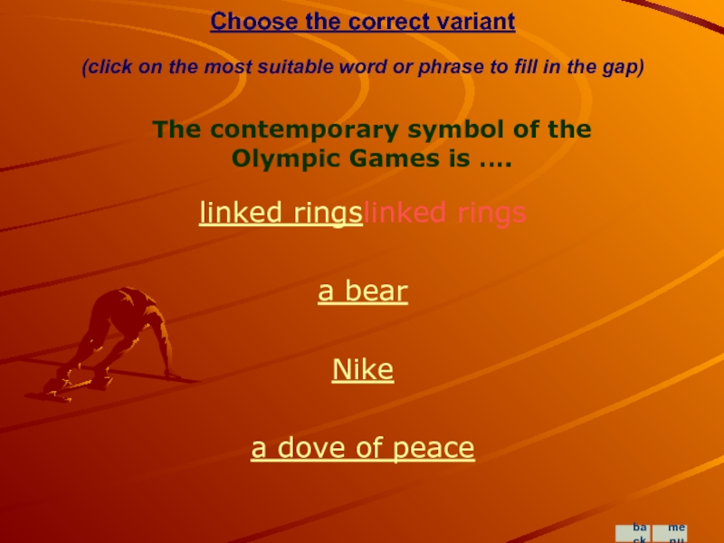 Choose the correct variant (click on the most suitable word or phrase to fill in the gap)