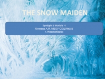 Spotlight 5: Spotlight on Russia. Snow maiden