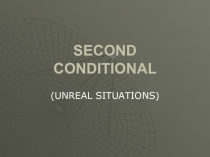 Second Conditionals