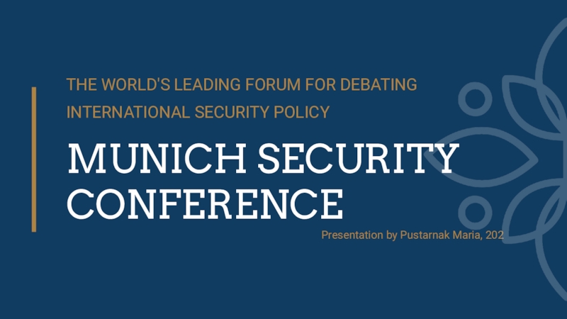 THE WORLD'S LEADING FORUM FOR DEBATING INTERNATIONAL SECURITY POLICY
MUN ICH