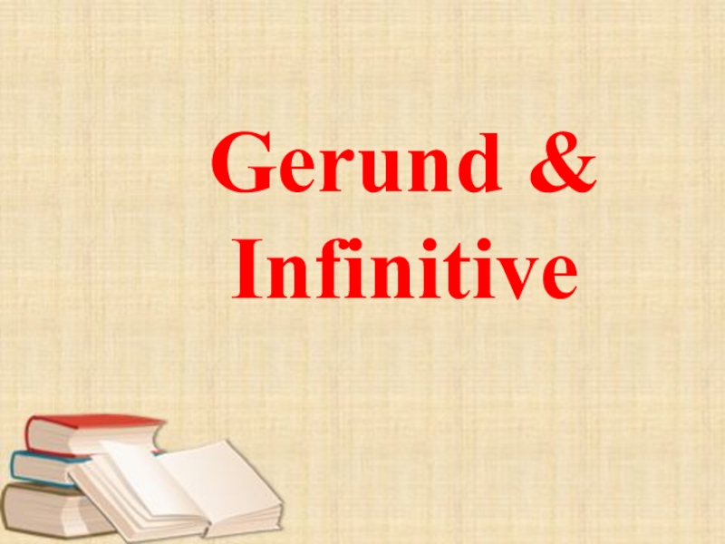 Презентация Gerund & Infinitive