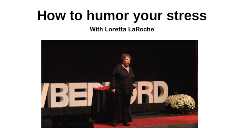 How to humor your stress