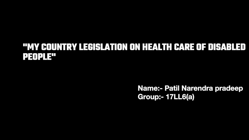 MY COUNTRY LEGISLATION ON HEALTH CARE OF DISABLED PEOPLE