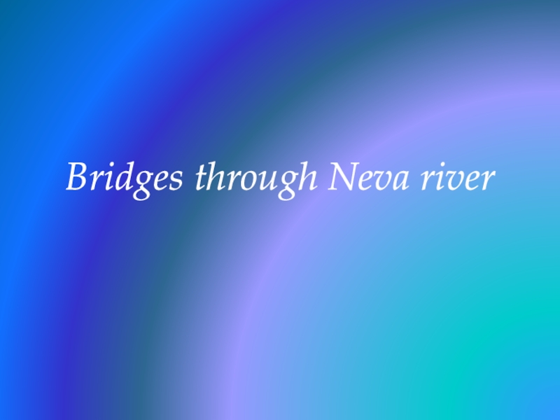 Bridges through Neva river