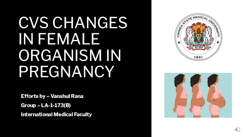 CVS changes in Female organism in pregnancy