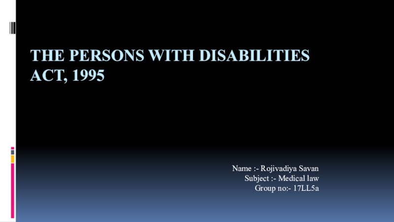 Презентация The Persons with Disabilities Act, 1995