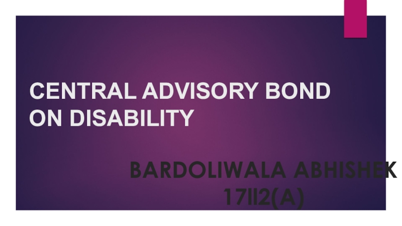 CENTRAL ADVISORY BOND ON DISABILITY