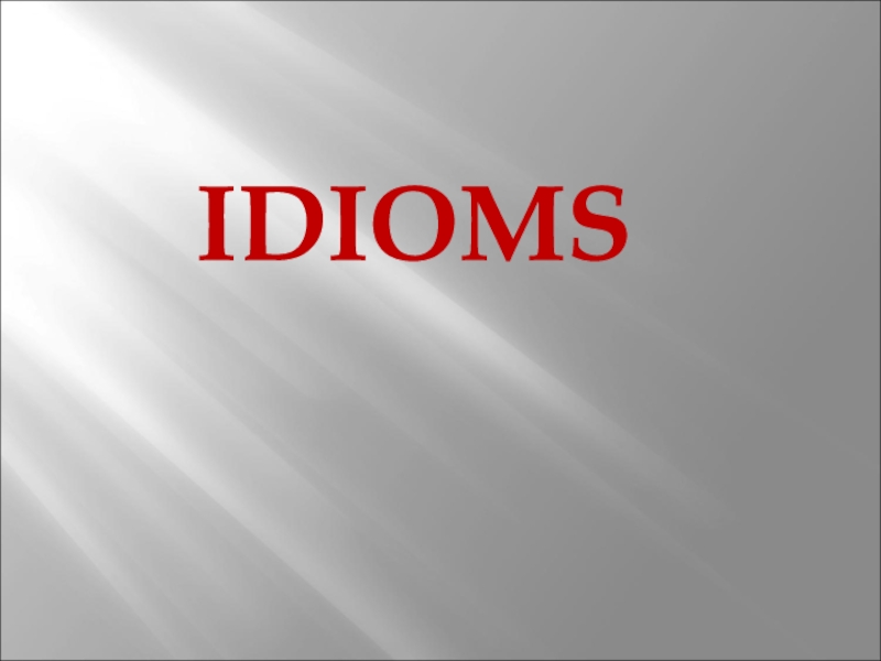 Презентация Idioms