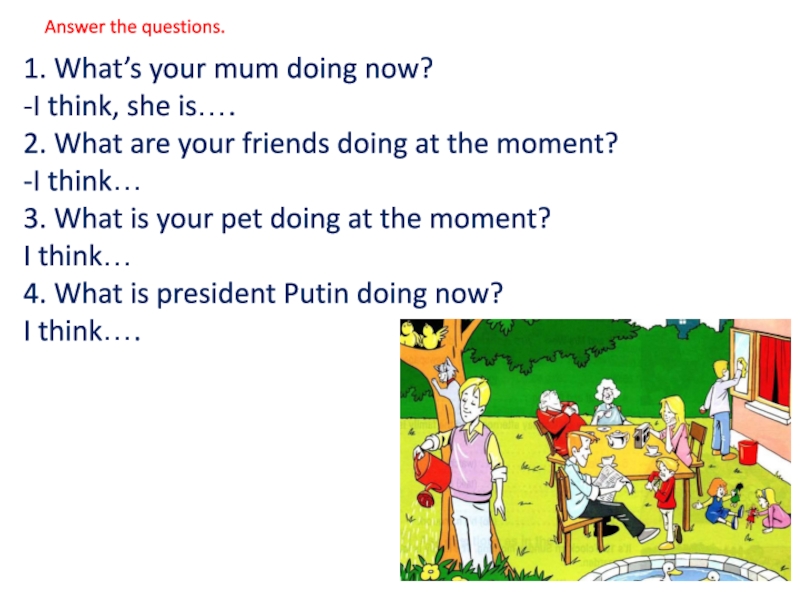 Answer the questions does. Do your friend или does your friend. Questions and answers. Do does your mum. What does your mum do.