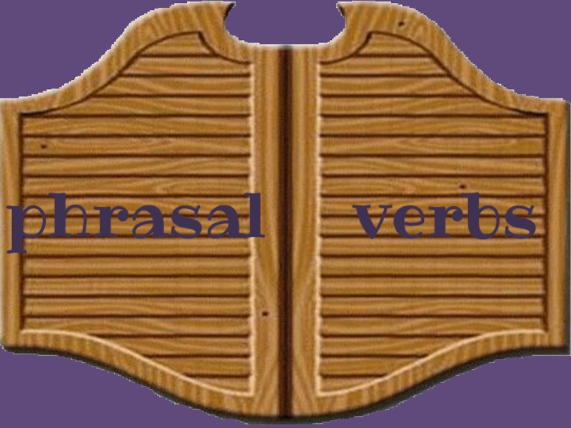 phrasal
verbs