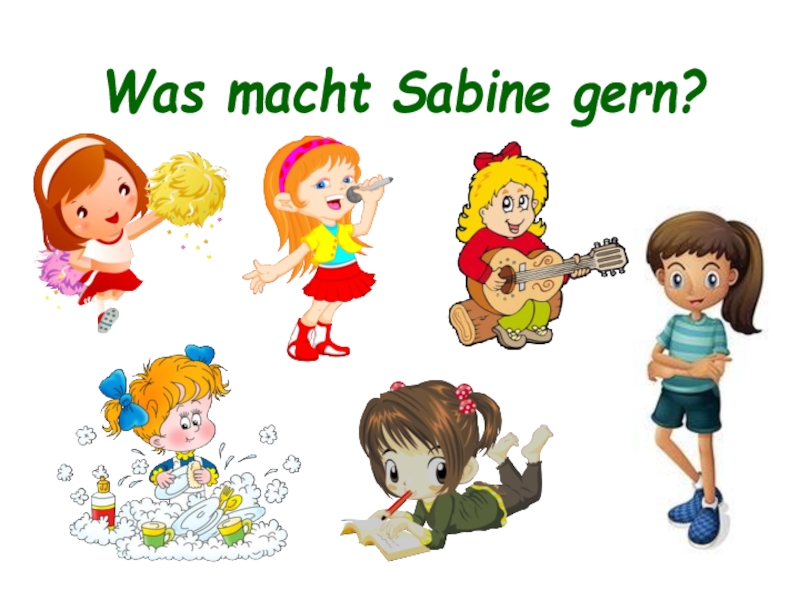 Was mache ich. Was machen Sabine und Sven gern und ihr в рабочей тетради. Was machen Sabine und Sven in der Schule besonders gern презентация. What gern on.